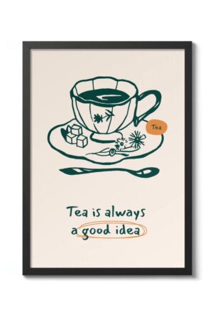 Kağıt Poster - Tea Best Idea Çay İyi Fikir