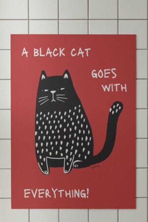 Kağıt Poster Cat Kedi A Black Cat Goes With Everyting