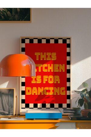 Poster - Pinterest Evi This Kitchen Is For Dancing Dopamin