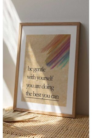 Poster Be Gentle With Yourself You Are Doing The Best You Can Poster