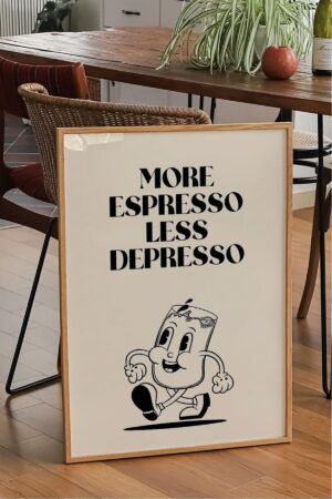 Kağıt Poster   More Espresso Less Depresso Modern Minimalist