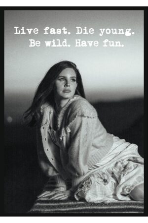 Poster Lana Del Rey Live Fast Kuşe Kalın