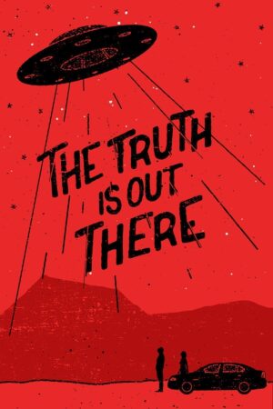 Poster Uzay Gemisi The Truth Is Out There Kuşe Kalın