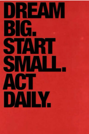 Poster - Dream Big Start Small Act Now - Motivation Kalın Kuşe Kağıt