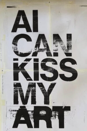 Poster - AI Can Kiss My - Minimalist Bold Statement Art